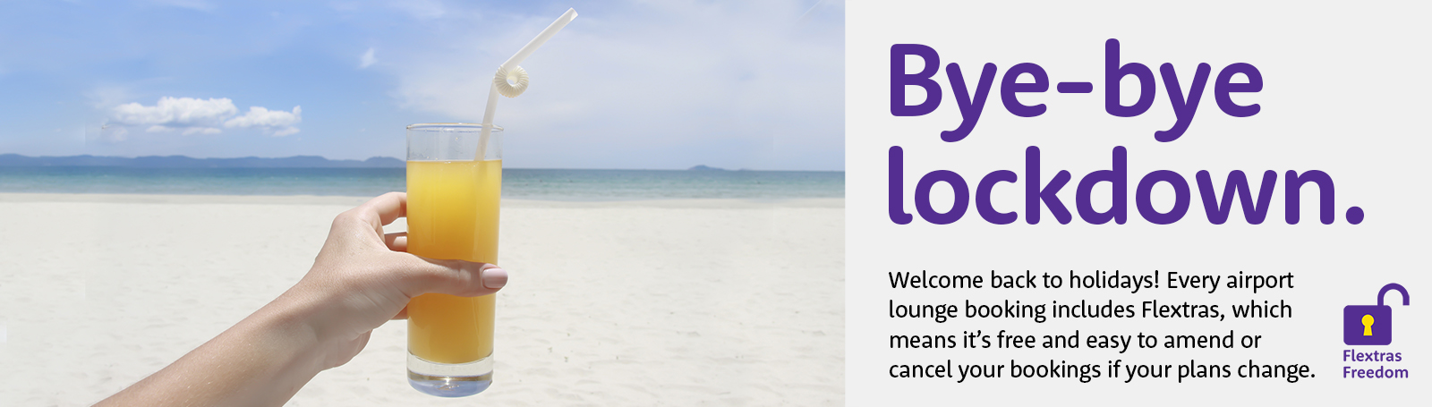 airport lounges welcome back holidays - all bookings include flextras